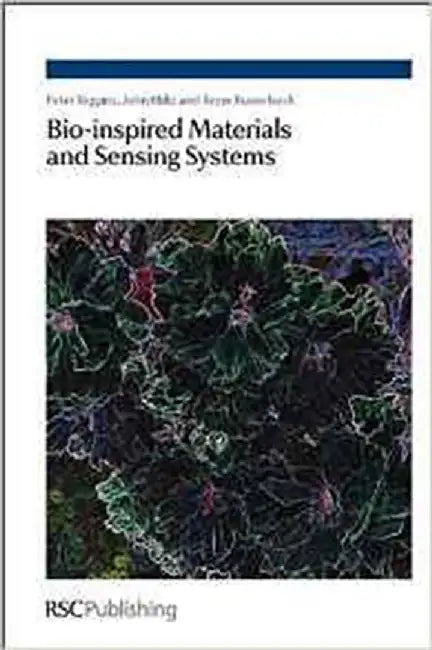 Bio-Inspired Materials And Sensing Systems by Peter D.E. Biggins, Anne Kusterbeck, John A. Hiltz