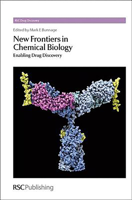 New Frontiers In Chemical Biology: Enabling Drug Discovery