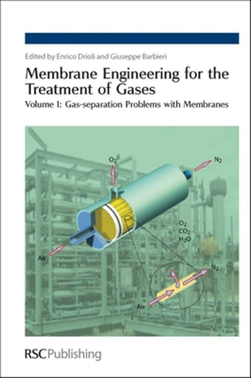 Membrane Engineering For The Treatment Of Gases: Gas-separation Problems with Membranes by Enrico Drioli, Giuseppe Barbieri