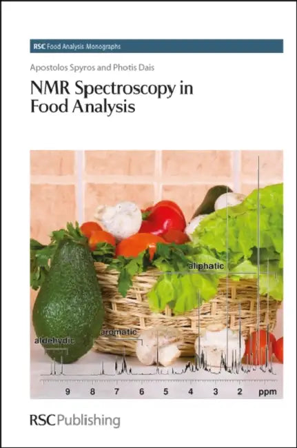 NMR Spectroscopy in Food Analysis by Apostolos Spyros, Photis Dais