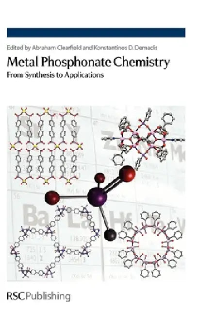 Metal Phosphonate Chemistry: From Synthesis to Applications by Abraham Clearfield, Konstantinos Demadis