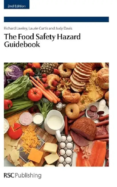 Food Safety Hazard Guidebook: Rsc by Richard Lawley