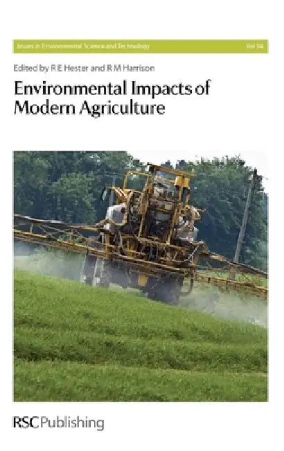 Environmental Impacts of Modern Agriculture by R. M. Harrison, R. E. Hester