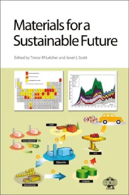 Materials for a Sustainable Future by Trevor M. Letcher, Janet L. Scott