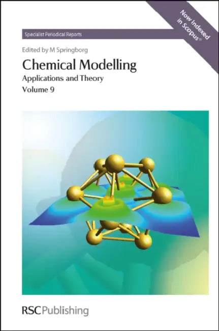 Chemical Modelling: Applications and Theory Volume 9 by Michael Springborg