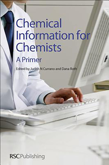 Chemical Information For Chemists: A Primer