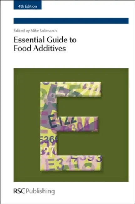 Essential Guide to Food Additives by Mike Saltmarsh