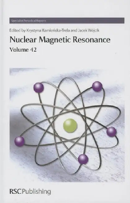 Nuclear Magnetic Resonance, Volume 42 by Jacek Wojcik, Krystyna Kamienska-Trela