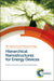 Hierarchical Nanostructures For Energy Devices by Seunh H. Ko