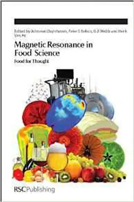 Magnetic Resonance In Food Science: From Food to Thought by John van Duynhoven, Peter S. Belton, G.A. Webb
