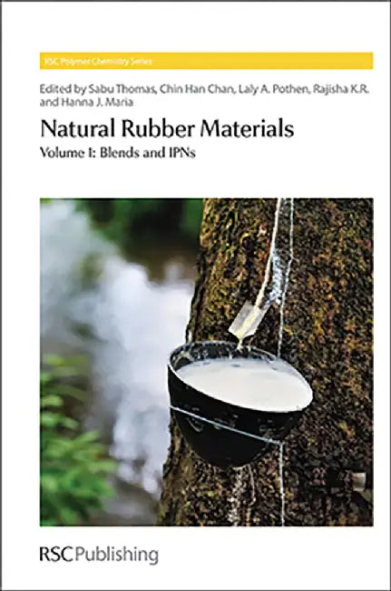 Natural Rubber Materials: Complete Set by Thomas Sabu, Chan Chin Han, Laly A. Pothen