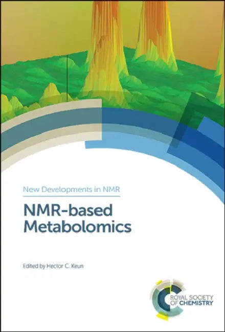 Nmr-Based Metabolomics by Hector C. Keun