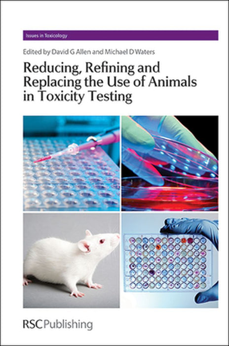 Reducing, Refining And Replace The Use Of Animal In Toxcity Testing by Dave Allen