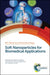 Soft Nanoparticles for Biomedical Applications by José Callejas-Fernández, Joan Estelrich, Manuel Quesada-Pérez