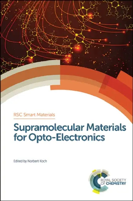 Supramolecular Materials for Opto-Electronics by Norbert Koch