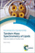Tandem Mass Spectrometry of Lipids: Molecular Analysis of Complex Lipids by Robert C. Murphy