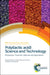 Poly(lactic Acid) Science and Technology: Processing, Properties, Additives and Applications by Alfonso Jiménez, Mercedes Peltzer, Roxana Ruseckaite