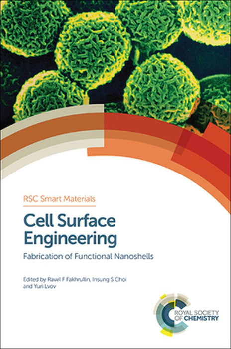 Cell Surface Engineering: Fabrication of Functional Nanoshells by Rawil Fakhrullin, Insung Choi, Yuri Lvov