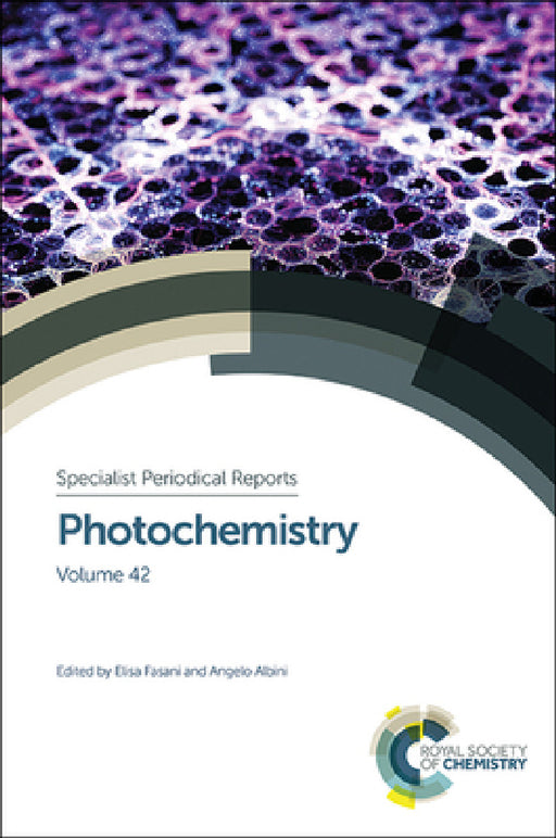 Photochemistry: Volume 42 by Elisa Fasani, Angelo Albini