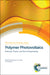 Polymer Photovoltaics: Materials, Physics, and Device Engineering by Fei Huang, Hin-Lap Yip, Yong Cao