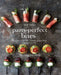 Party-Perfect Bites: Delicious Recipes for Canapes, Finger Food and Party Snacks by Milli Taylor