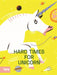Hard Times for Unicorn by Mickael El Fathi