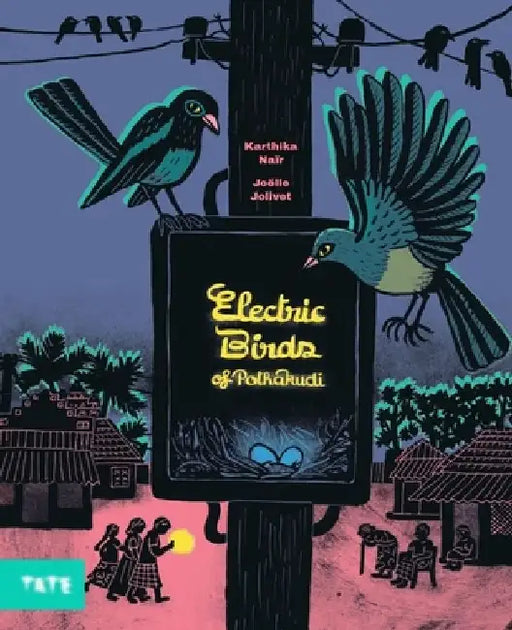 Electric Birds of Pothakudi by Karthika Nair