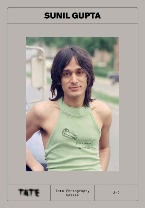 Tate Photography: Sunil Gupta by Hans P. Soetaert