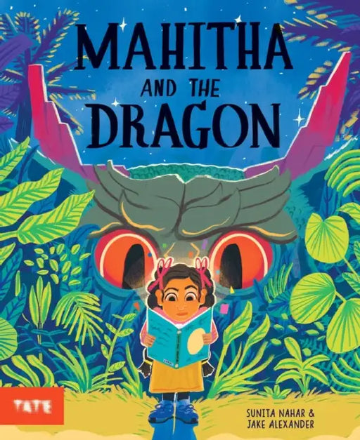 Mahitha and the Dragon by Sunita Nahar, Jake Alexander
