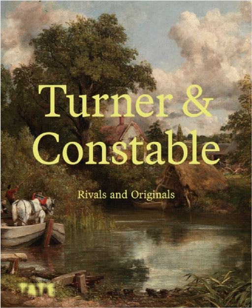 Turner and Constable: Rivals and Originals