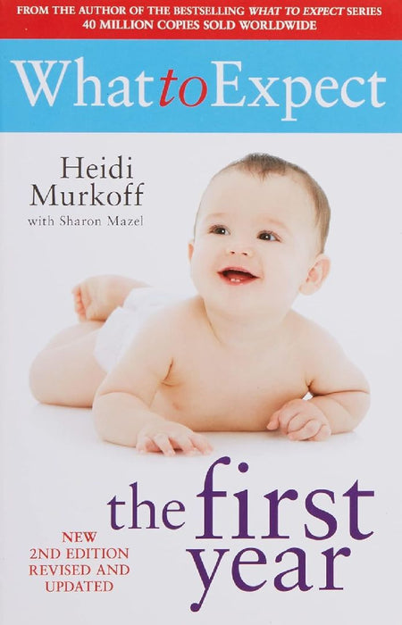 What To Expect The 1st Year [rev Edition]  by Heidi Murkoff