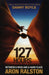 127 Hours by Aron Ralston