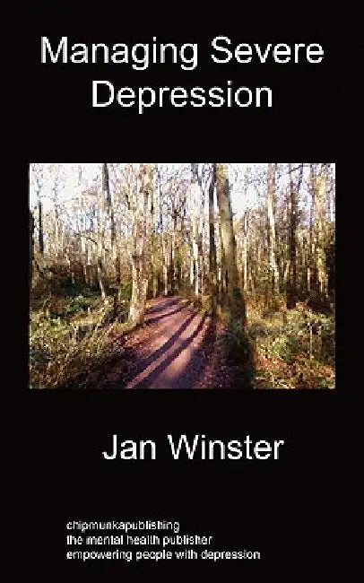 Managing Severe Depression by Jan Winster