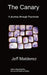 The Canary: A Journey Through Psychosis by Jeff Malderez