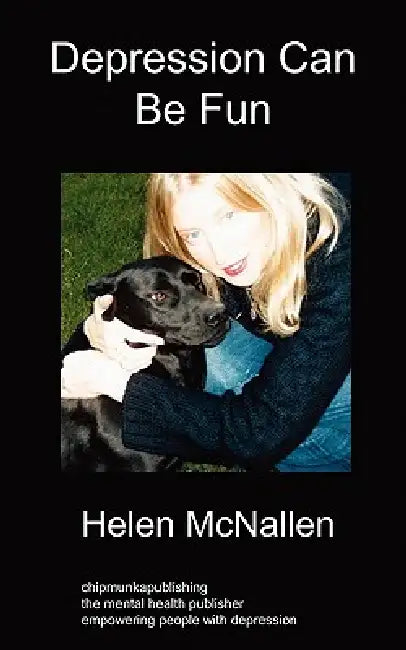 Depression Can Be Fun by Helen McNallen