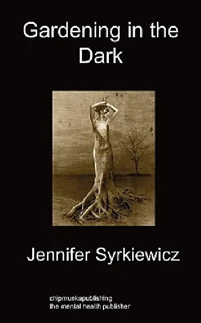 Gardening in the Dark by Jennifer Syrkiewicz