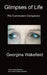 Glimpses of Life: The Commuters' Companion by Georgina Wakefield
