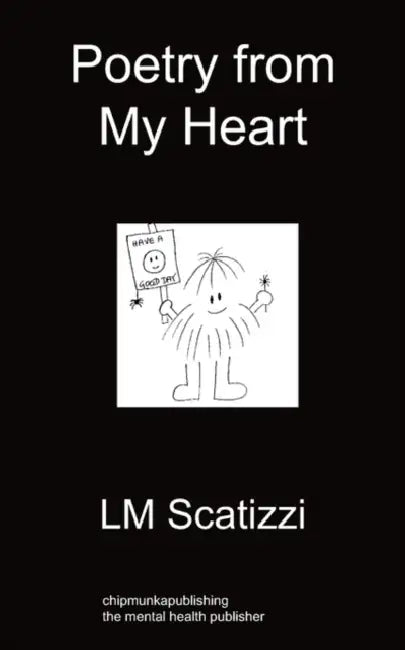 Poetry from My Heart by LM Scatizzi
