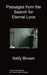 Passages from the Search for Eternal Love by Kelly Brown