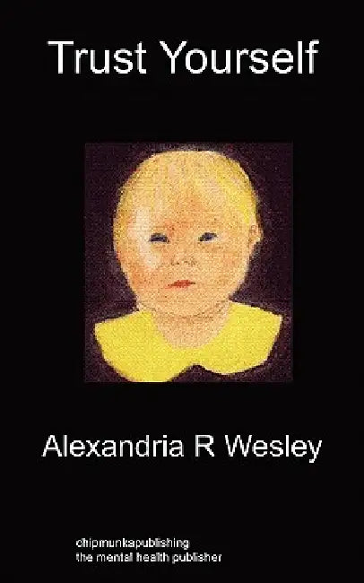 Trust Yourself by Alexandria R. Wesley