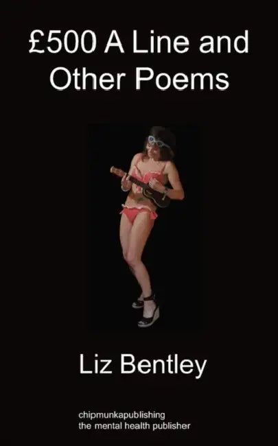 £500 a Line and Other Poems by Liz Bentley