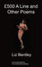 £500 a Line and Other Poems by Liz Bentley