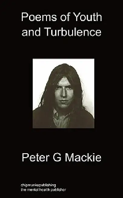 Poems of Youth and Turbulence by Peter G. MacKie
