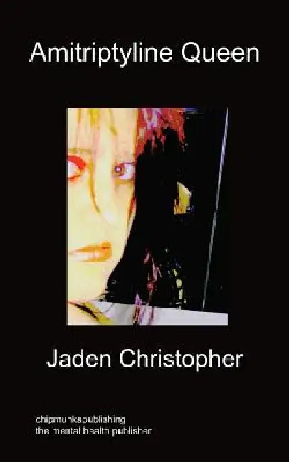 Amitriptyline Queen by Jaden Christopher