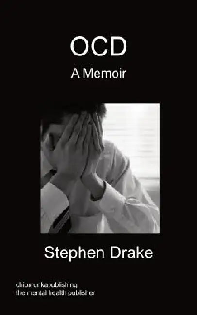 OCD - A Memoir by Stephen Drake