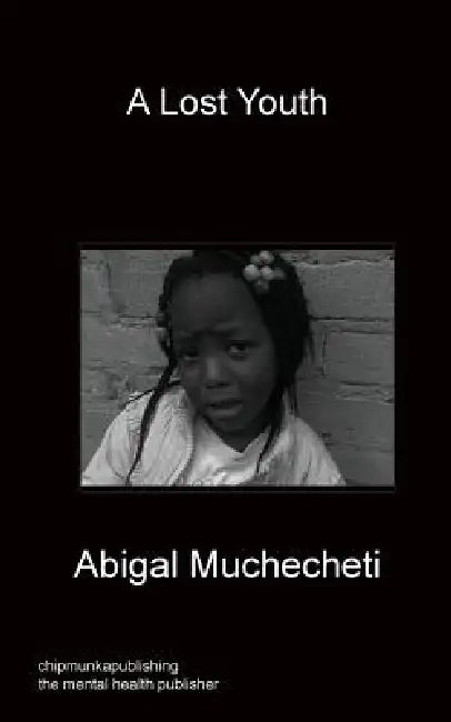 A Lost Youth by Abigal Muchecheti