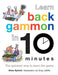 Learn Backgammon in 10 Minutes: The Quickest Way to Learn the Game by Brian Byfield