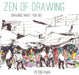 Zen of Drawing: How to Draw What You See by Peter Parr