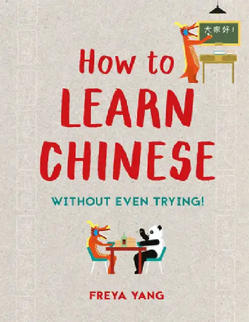 How to Learn Chinese by Freya Yang