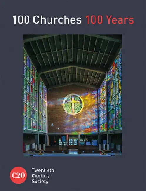 100 Twentieth-Century Churches by Twentieth Century Society